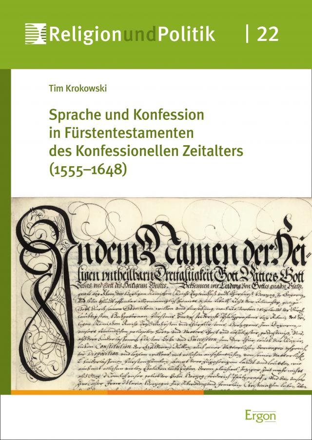 Sprache und Konfession in Fürstentestamenten des Konfessionellen Zeitalters (1555–1648)