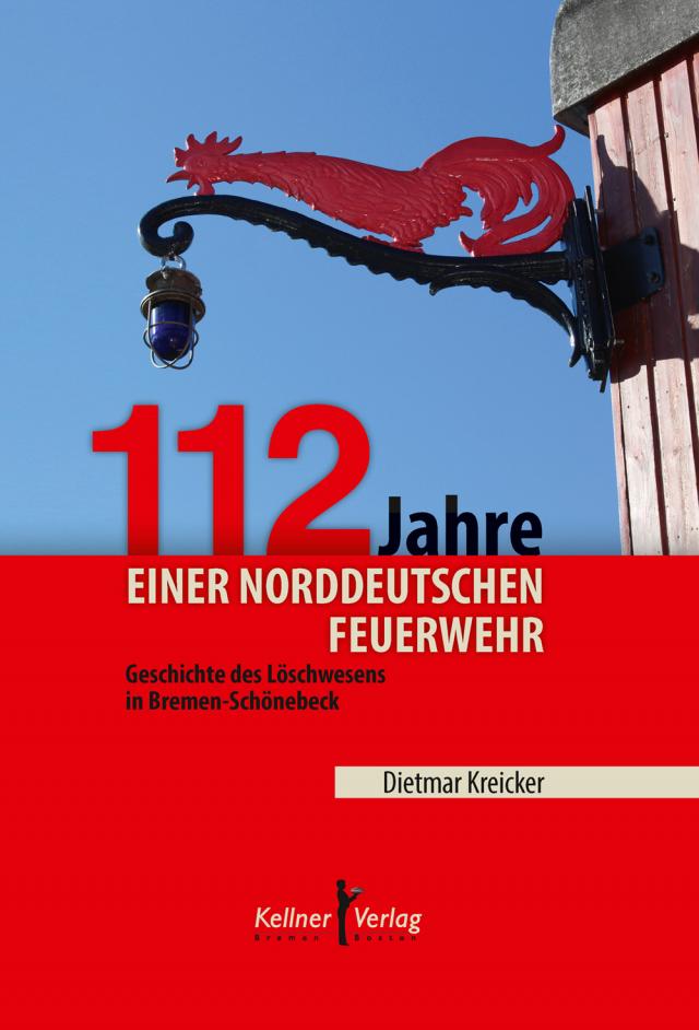 112 Jahre einer norddeutschen Feuerwehr