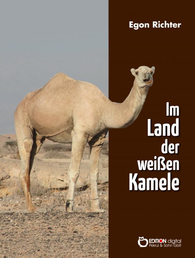 Im Lande der weißen Kamele