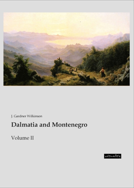 Dalmatia and Montenegro. Vol.2