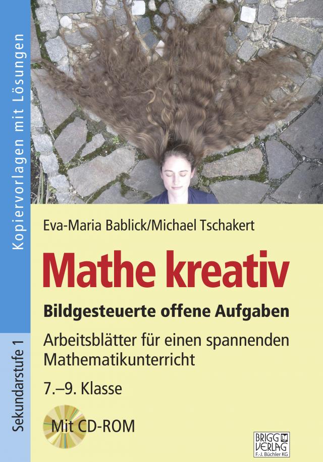 Mathe kreativ 7.–9. Klasse