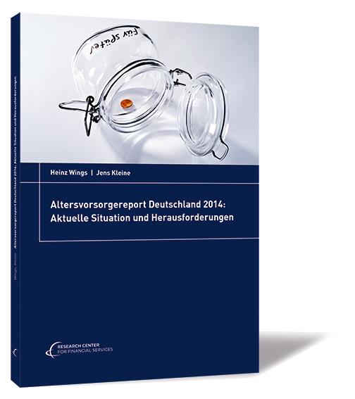Altersvorsorgereport Deutschland 2014: Aktuelle Situation und Herausforderungen