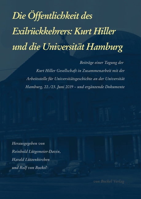 Die Öffentlichkeit des Exilrückkehrers: Kurt Hiller und die Universität Hamburg