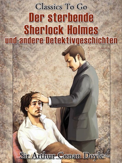 Der sterbende Sherlock Holmes und andere Detektivgeschichten