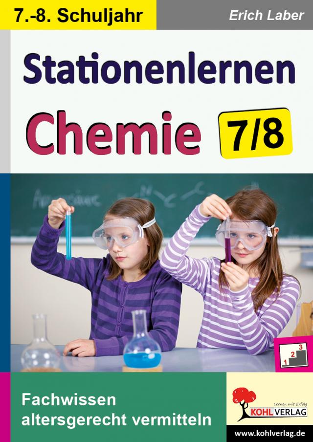 Kohls Stationenlernen Chemie, 7./8. Schuljahr  Fachwissen altersgerecht vermitteln. Kartoniert.