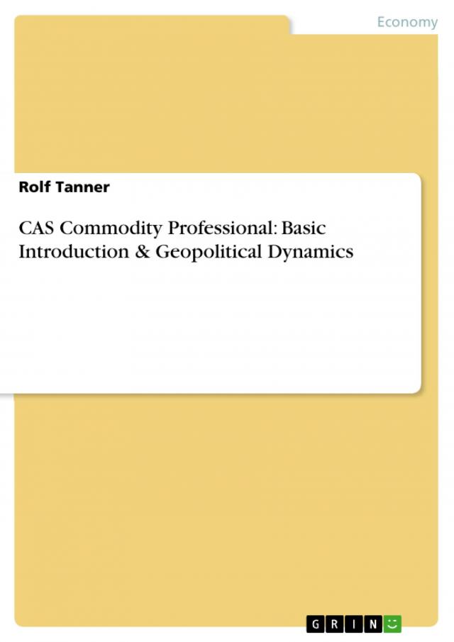 CAS Commodity Professional: Basic Introduction & Geopolitical Dynamics
