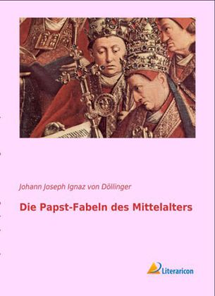 Die Papst-Fabeln des Mittelalters