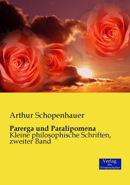 Parerga und Paralipomena. Bd.2