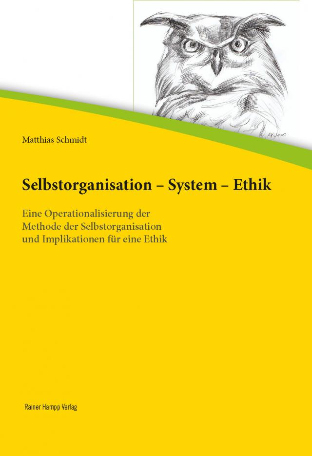 Selbstorganisation – System – Ethik