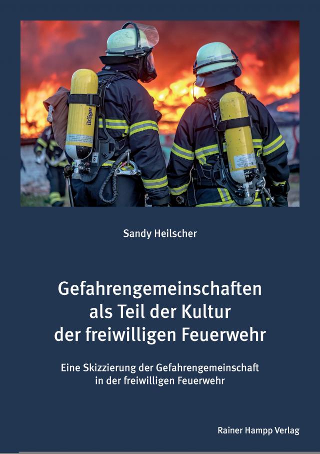 Gefahrengemeinschaften als Teil der Kultur der freiwilligen Feuerwehr