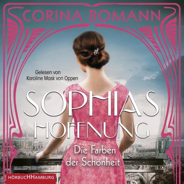 Die Farben der Schönheit - Sophias Hoffnung (Sophia 1), 2 Audio-CD, 2 MP3