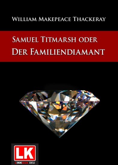 Samuel Titmarsh oder Der Familiendiamant