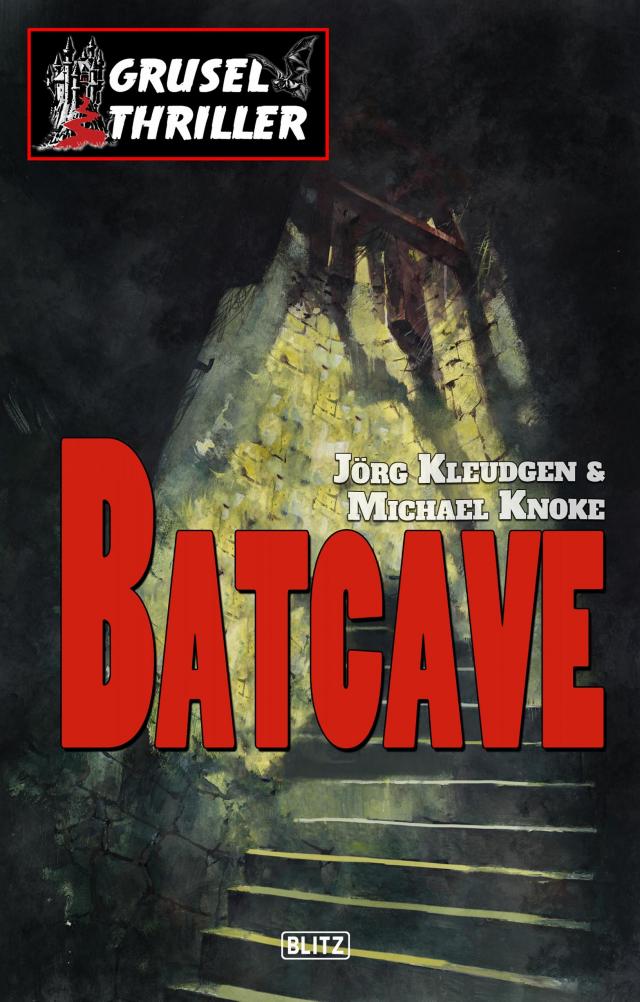 Grusel-Thriller 01: Batcave