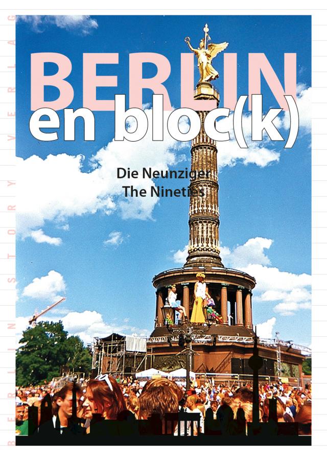 Berlin en bloc(k) - Die Neunziger / The Nineties