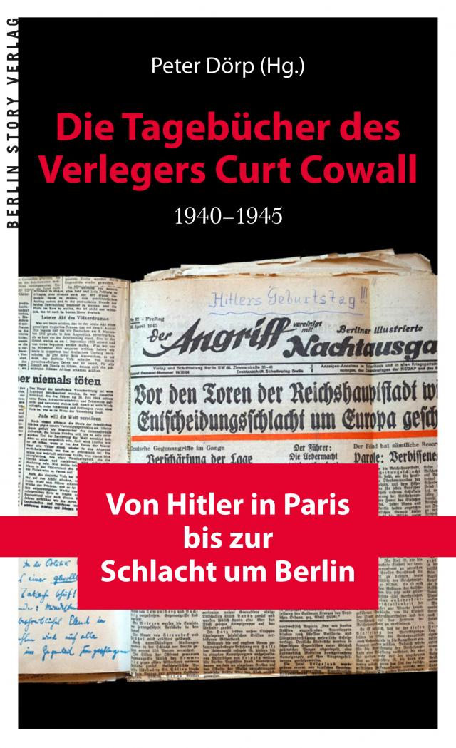 Die Tagebücher des Verlegers Curt Cowall 1940-1945