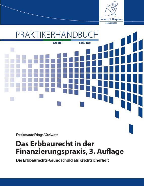 Das Erbbaurecht in der Finanzierungspraxis, 3. Auflage