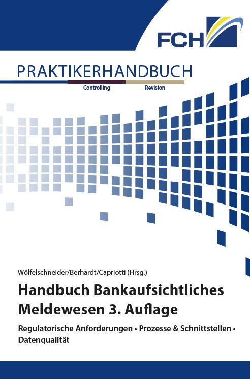Handbuch Bankaufsichtliches Meldewesen 3. Auflage