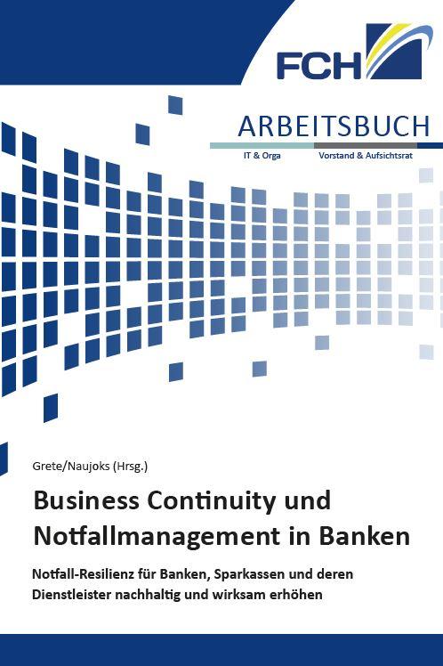 Arbeitsbuch Business Continuity und Notfallmanagement in Banken