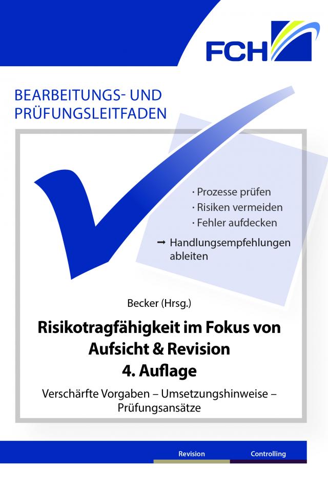 Bearbeitungs- und Prüfungsleitfaden: Risikotragfähigkeit im Fokus von Aufsicht & Revision, 4. Auflage