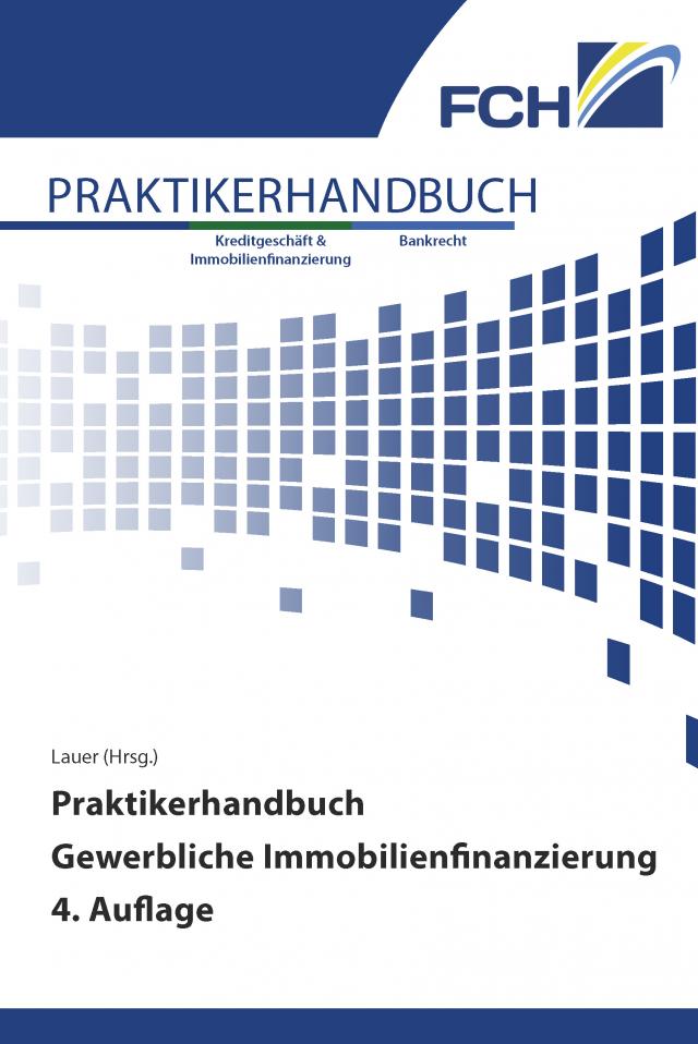 Praktikerhandbuch Gewerbliche Immobilienfinanzierung 4. Auflage