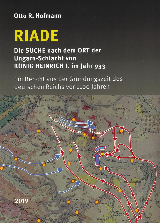RIADE – Die SUCHE nach dem Ort der Ungarn-Schlacht von KÖNIG HEINRICH I. im Jahr 933