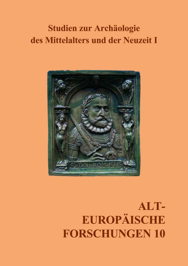 Studien zur Archäologie des Mittelalters und der Neuzeit I