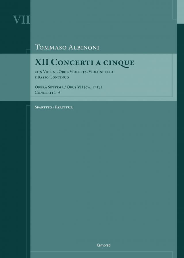Tommaso Albinoni: XII Concerti a cinque op. VII (ca. 1715)