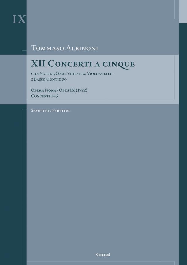 Tommaso Albinoni: XII Concerti a cinque op. IX (ca. 1722)