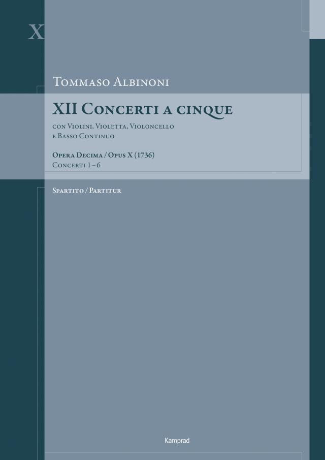 Tommaso Albinoni: XII Concerti a cinque op. X (ca. 1736)