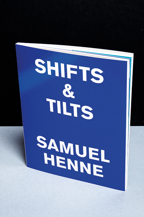 Samuel Henne. shifts & tilts