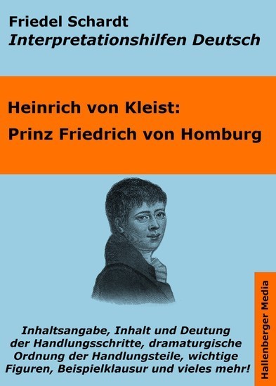 Prinz Friedrich von Homburg - Lektürehilfe und Interpretationshilfe. Interpretationen und Vorbereitungen für den Deutschunterricht. Interpretationshilfen Deutsch  