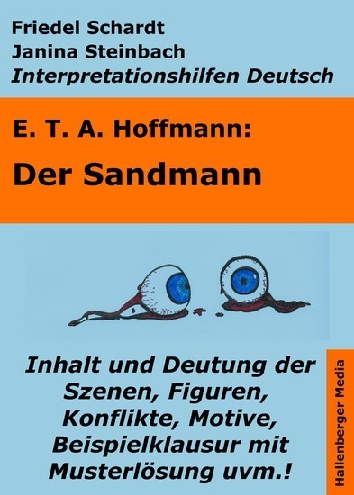 Der Sandmann - Lektürehilfe und Interpretationshilfe. Interpretationen und Vorbereitungen für den Deutschunterricht. Interpretationshilfen Deutsch  