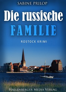 Die russische Familie: Rostock Krimi Thomas Bellroth ermittelt  
