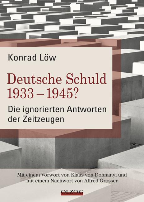Deutsche Schuld 1933 – 1945? Die ignorierten Antworten der Zeitzeugen
