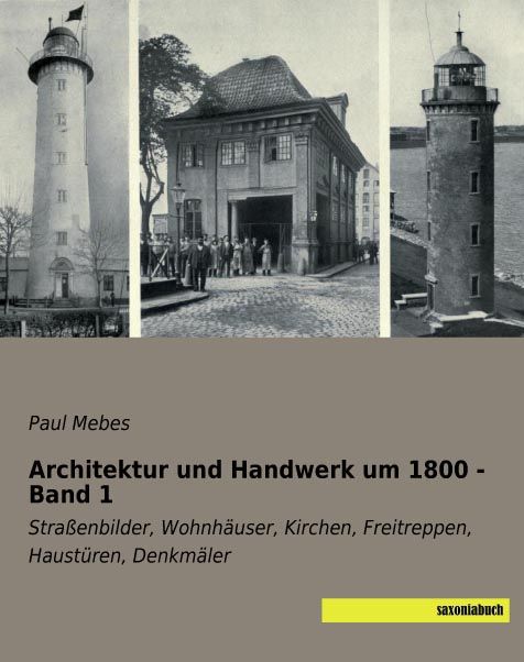 Architektur und Handwerk um 1800 - Band 1