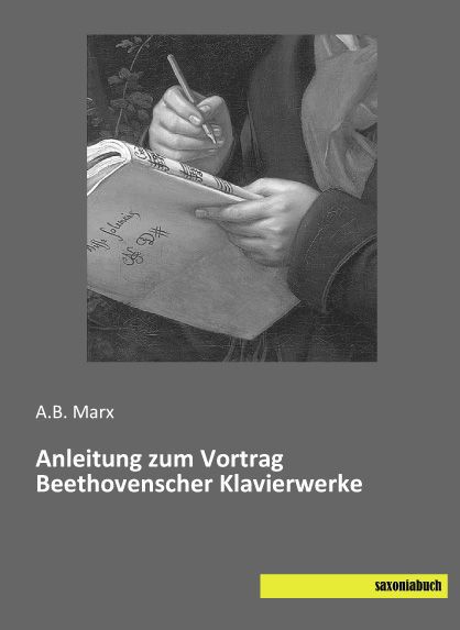 Anleitung zum Vortrag Beethovenscher Klavierwerke