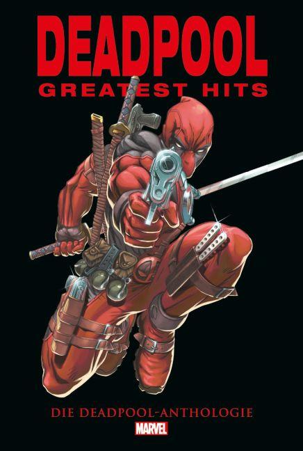 Deadpool Anthologie: Deadpools Greatest Hits Gebunden.