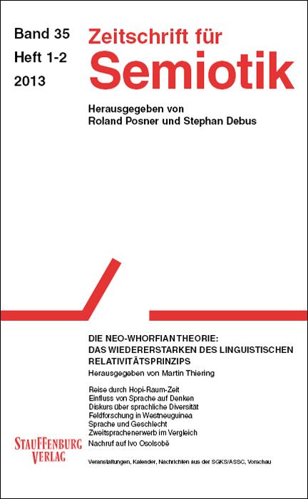 Zeitschrift für Semiotik / Die Neo-Whorfian Theorie: Das Wiedererstarken des linguistischen Relativitätsprinzip