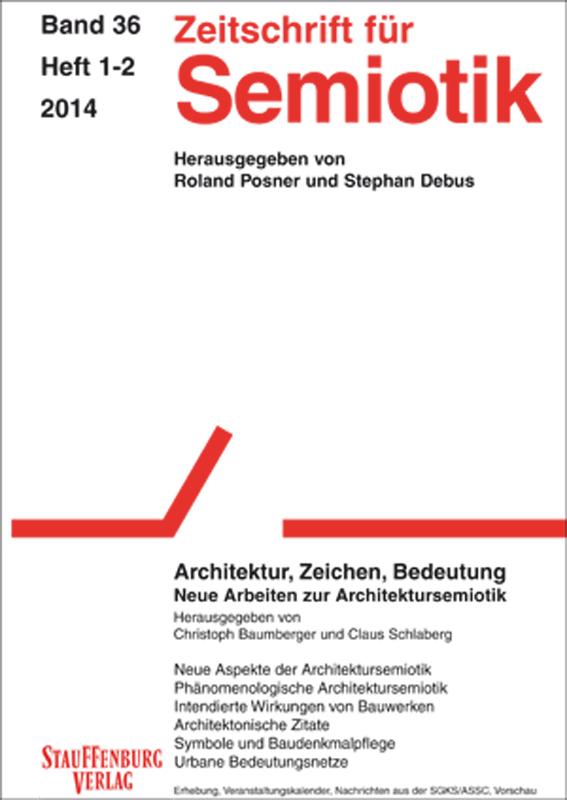 Zeitschrift für Semiotik / Architektur, Zeichen, Bedeutung. Neue Arbeiten zur Architketursemiotik