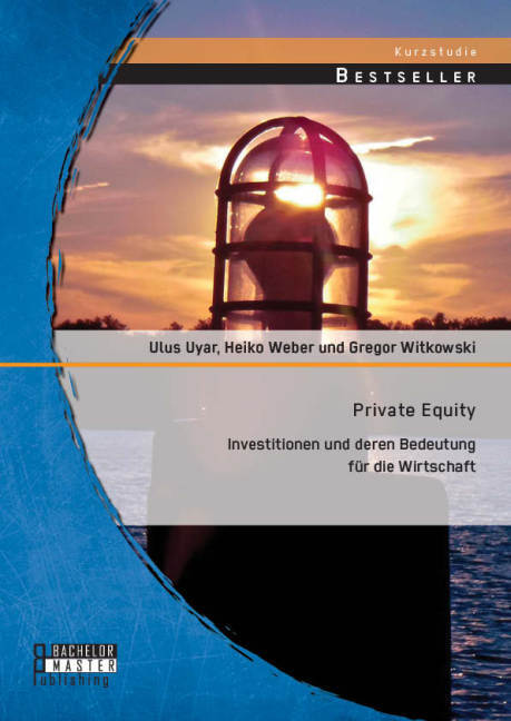 Private Equity: Investitionen und deren Bedeutung für die Wirtschaft