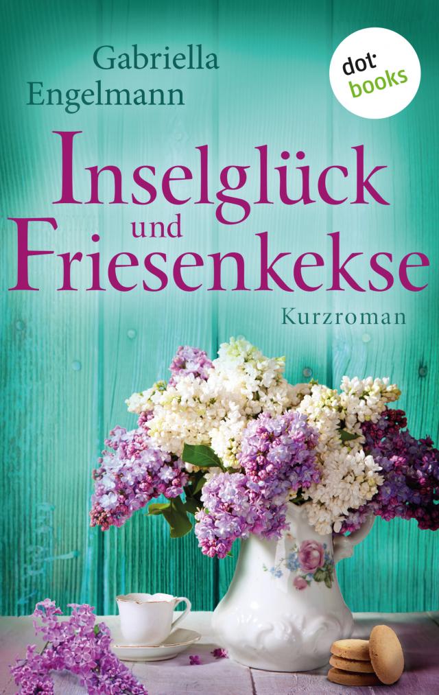Inselglück und Friesenkekse - Glücksglitzern: Dritter Roman