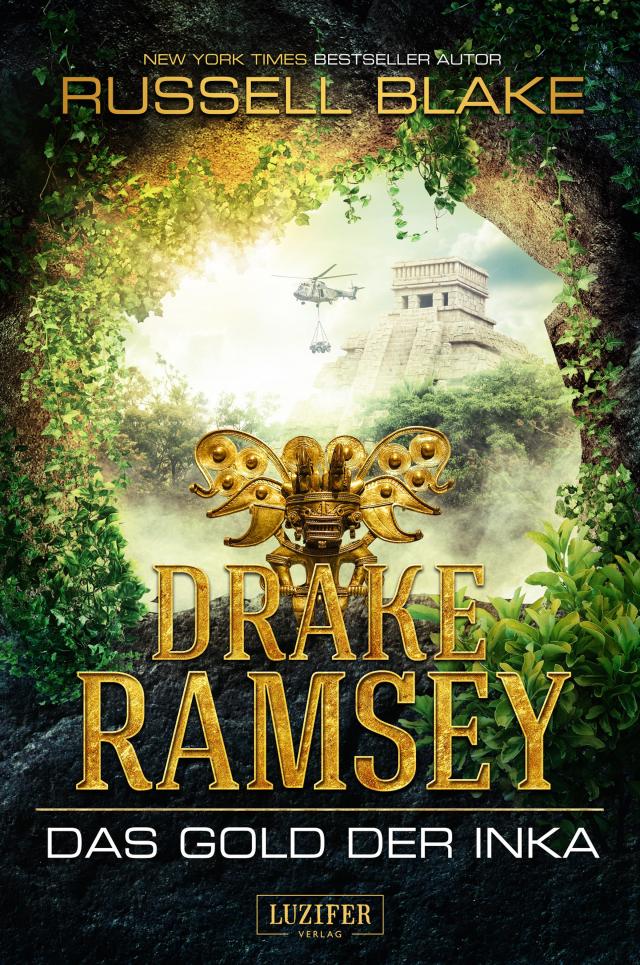 Drake Ramsey: Das Gold der Inka