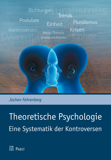 Theoretische Psychologie - Eine Systematik der Kontroversen