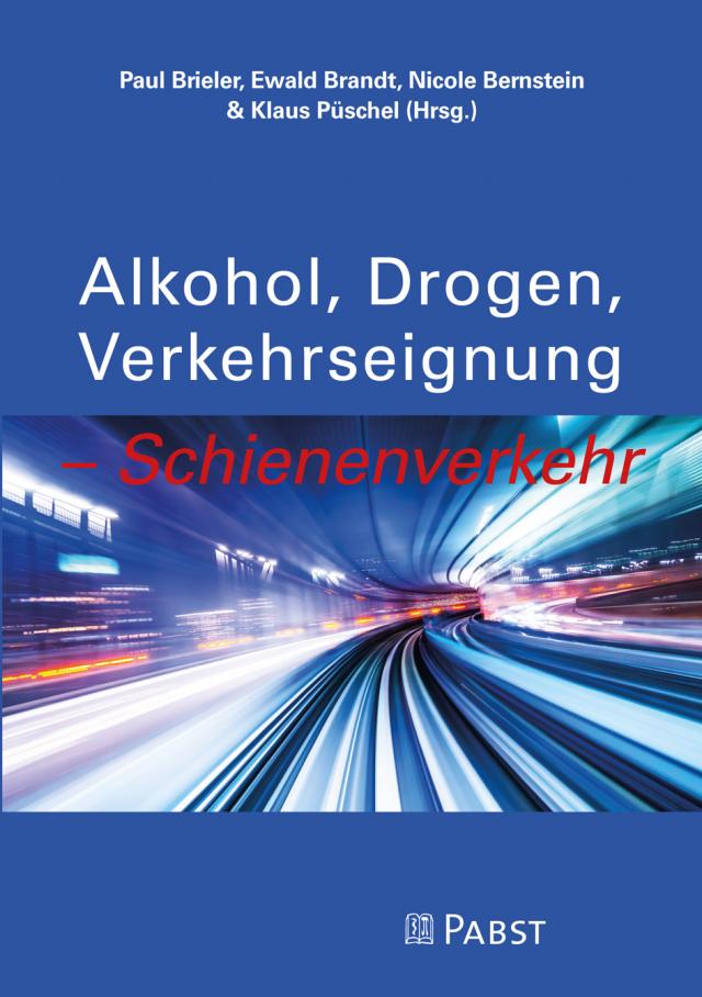 „Alkohol, Drogen, Verkehrseignung – Schienenverkehr”