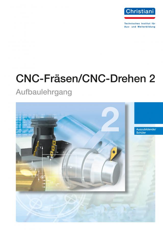 CNC-Fräsen / CNC-Drehen 2 - Aufbaulehrgang