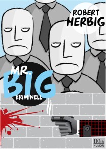 Mr. Big - kriminell Mr Big  