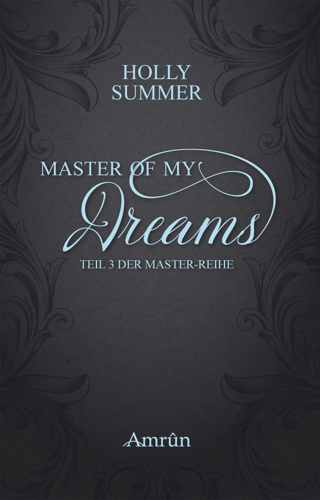 Master of my Dreams (Master-Reihe Band 3) Master-Reihe  