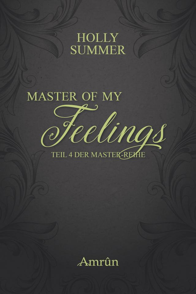 Master of my Feelings (Master-Reihe Band 4) Master-Reihe  