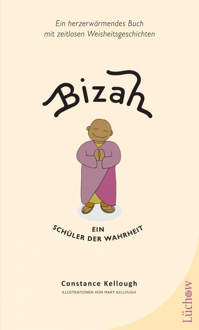 Bizah - Ein Schüler der Wahrheit|Ein herzerwärmendes Buch mit zeitlosen Weisheitsgeschichten. 17.09.2021. Hardback.