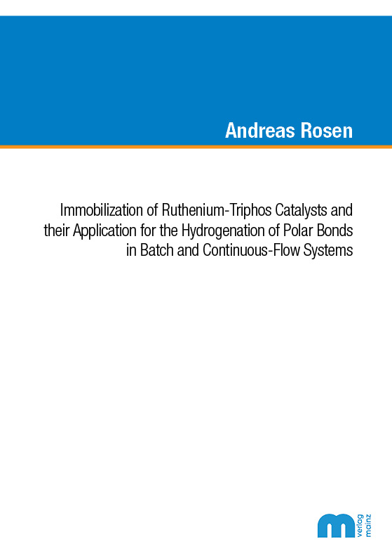 Immobilization of Ruthenium-Triphos Catalysts and their Application for the Hydrogenation of Polar Bonds in Batch and Continuous-Flow Systems